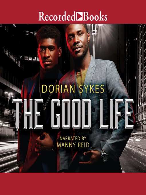 Title details for The Good Life by Dorian Sykes - Available
